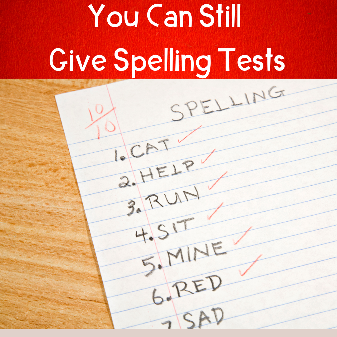 You Can Still Give Spelling Tests - Campbell Creates Readers